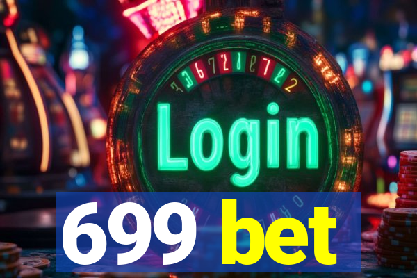 699 bet